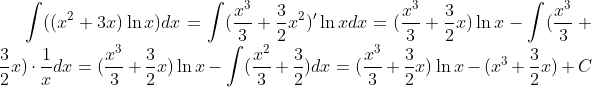 \int ((x^2+3x)\ln x)dx=\int (\frac{x^3}3+\frac32x^2)'\ln xdx=(\frac{x^3}3+\frac32x)\ln x-\int (\frac{x^3}3+\frac32x)\cdot\frac1{x}dx=(\frac{x^3}3+\frac32x)\ln x-\int (\frac{x^2}{3}+\frac32)dx=(\frac{x^3}3+\frac32x)\ln x-(x^3+\frac32x)+C